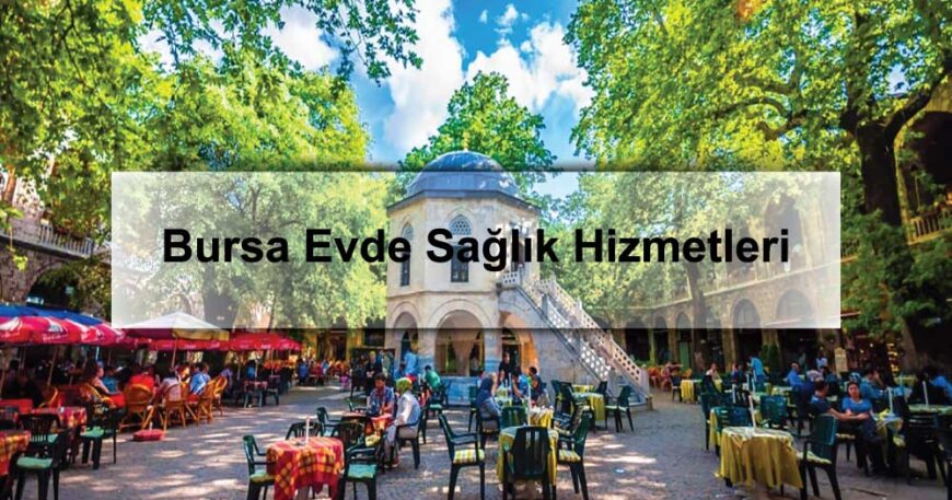 Bursa Evde Sağlık