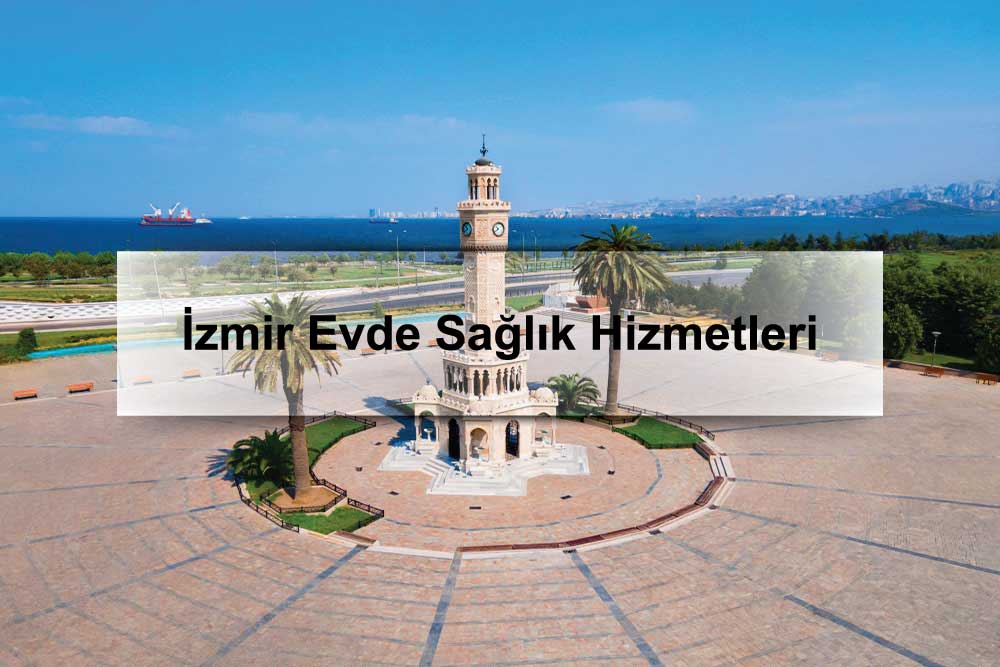 izmir evde sağlık