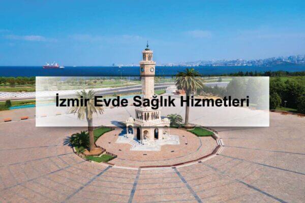 izmir evde saglik